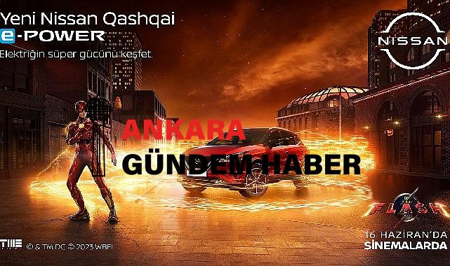 Nissan “The Flash” ile beyaz perdede seyirci karşısına çıkıyor!