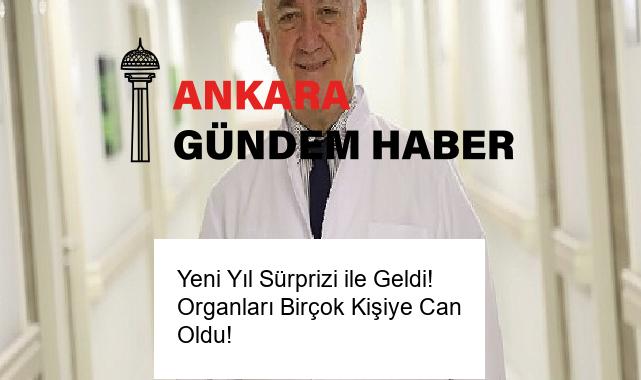 Yeni Yıl Sürprizi ile Geldi! Organları Birçok Kişiye Can Oldu!