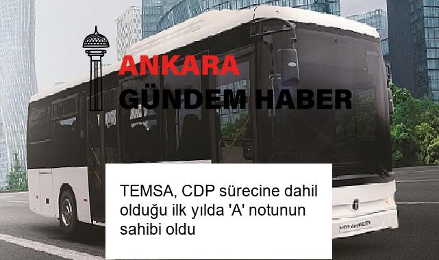 TEMSA, CDP sürecine dahil olduğu ilk yılda ‘A’ notunun sahibi oldu