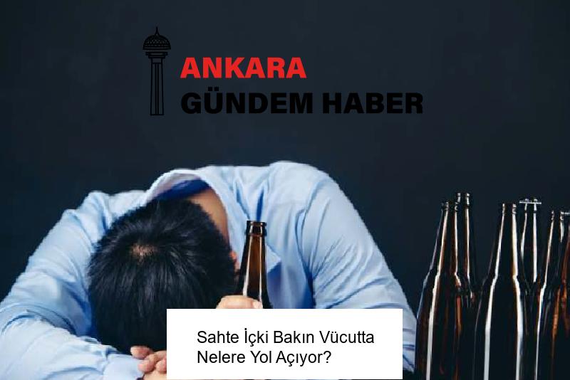Sahte İçki Bakın Vücutta Nelere Yol Açıyor?