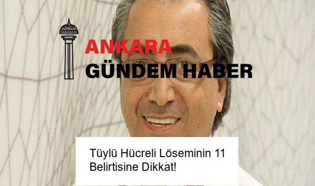 Tüylü Hücreli Löseminin 11 Belirtisine Dikkat!