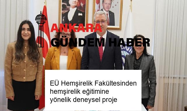 EÜ Hemşirelik Fakültesinden hemşirelik eğitimine yönelik deneysel proje