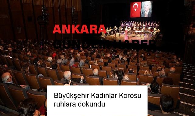 Büyükşehir Kadınlar Korosu ruhlara dokundu