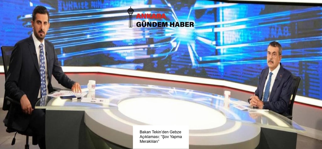 Bakan Tekin’den Gebze Açıklaması: “Şov Yapma Meraklıları”