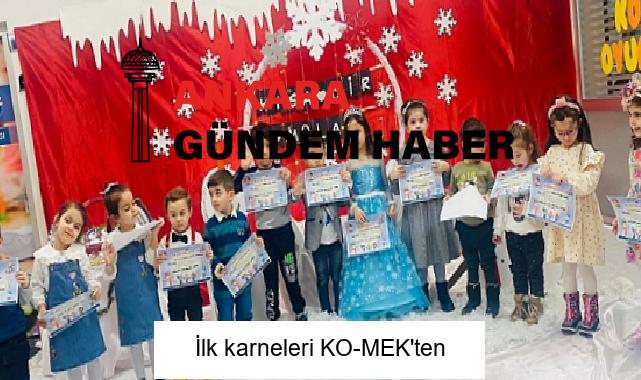 İlk karneleri KO-MEK’ten