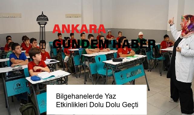 Bilgehanelerde Yaz Etkinlikleri Dolu Dolu Geçti