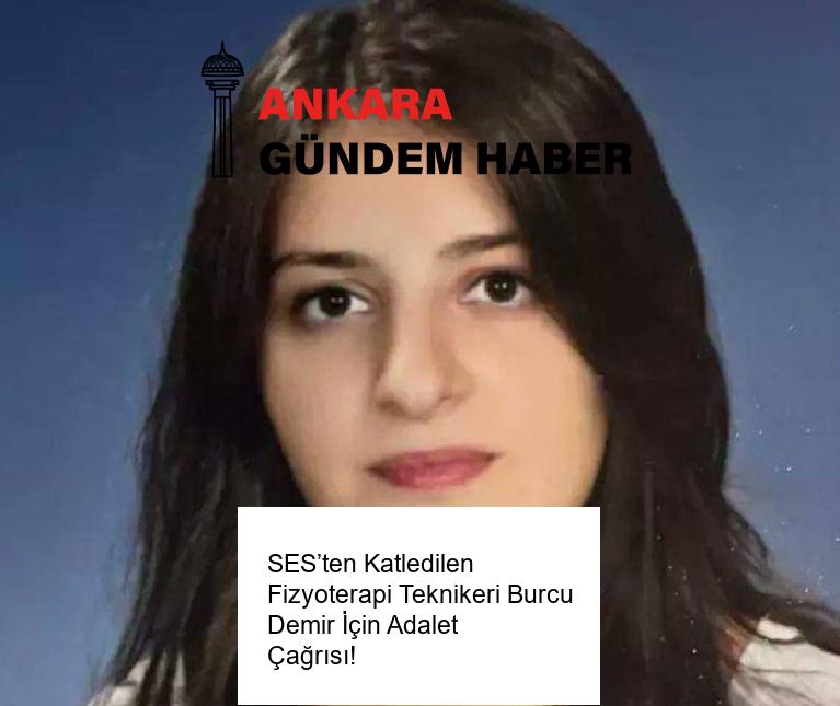 SES’ten Katledilen Fizyoterapi Teknikeri Burcu Demir İçin Adalet Çağrısı!