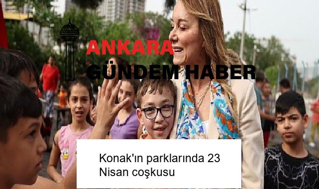 Konak’ın parklarında 23 Nisan coşkusu