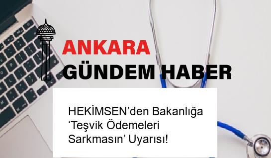HEKİMSEN’den Bakanlığa ‘Teşvik Ödemeleri Sarkmasın’ Uyarısı!