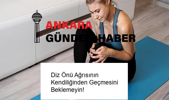 Diz Önü Ağrısının Kendiliğinden Geçmesini Beklemeyin!