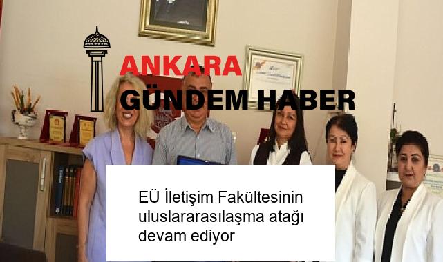 EÜ İletişim Fakültesinin uluslararasılaşma atağı devam ediyor