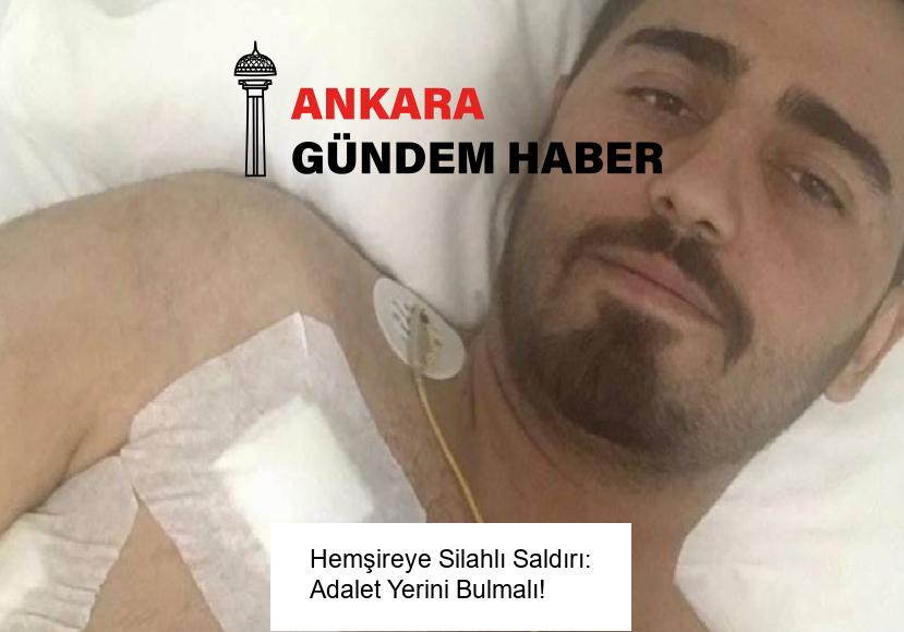 Hemşireye Silahlı Saldırı: Adalet Yerini Bulmalı!