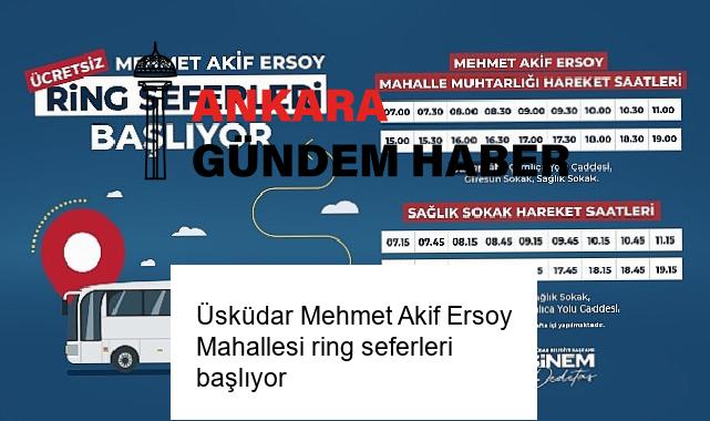 Üsküdar Mehmet Akif Ersoy Mahallesi ring seferleri başlıyor