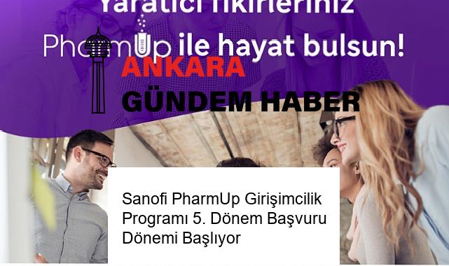 Sanofi PharmUp Girişimcilik Programı 5. Dönem Başvuru Dönemi Başlıyor