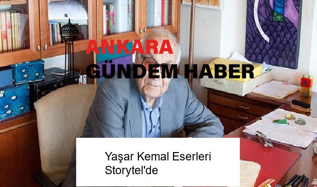 Yaşar Kemal Eserleri Storytel’de