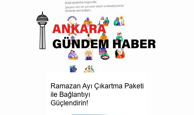 Ramazan Ayı Çıkartma Paketi ile Bağlantıyı Güçlendirin!