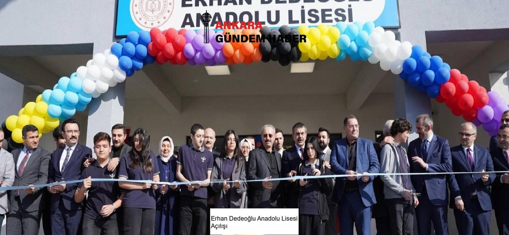 Erhan Dedeoğlu Anadolu Lisesi Açılışı