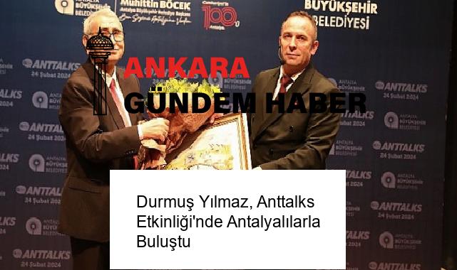 Durmuş Yılmaz, Anttalks Etkinliği’nde Antalyalılarla Buluştu