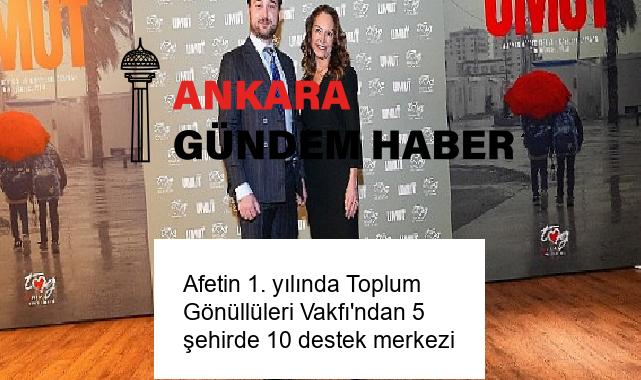Afetin 1. yılında Toplum Gönüllüleri Vakfı’ndan 5 şehirde 10 destek merkezi