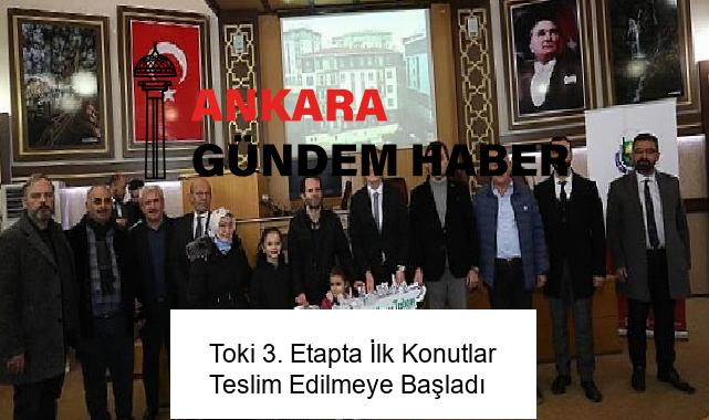 Toki 3. Etapta İlk Konutlar Teslim Edilmeye Başladı