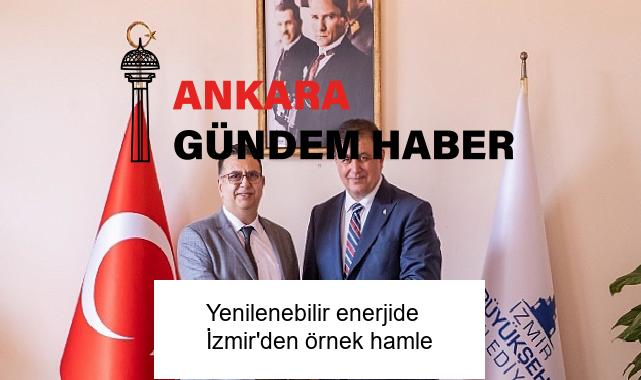Yenilenebilir enerjide İzmir’den örnek hamle