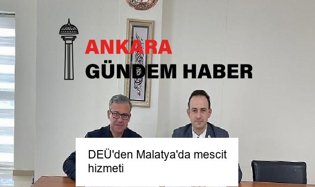 DEÜ’den Malatya’da mescit hizmeti