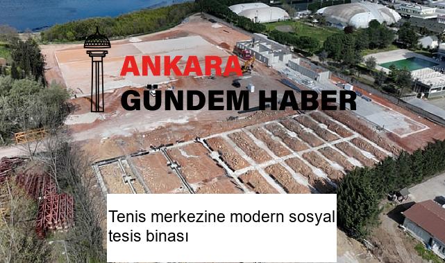 Tenis merkezine modern sosyal tesis binası