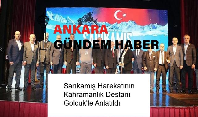 Sarıkamış Harekatının Kahramanlık Destanı Gölcük’te Anlatıldı