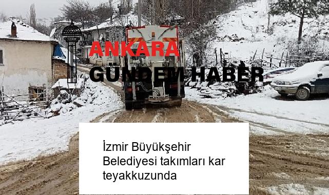 İzmir Büyükşehir Belediyesi takımları kar teyakkuzunda