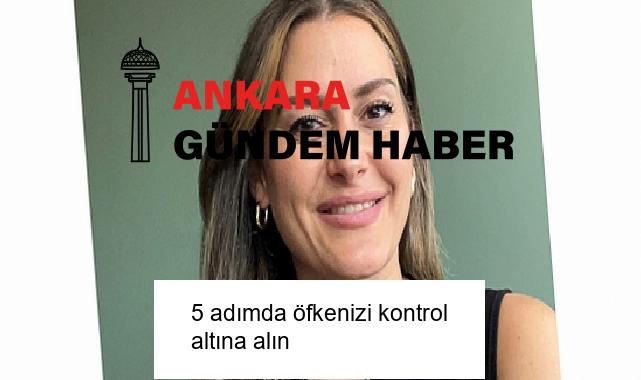 5 adımda öfkenizi kontrol altına alın