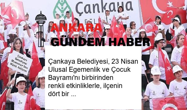 Çankaya Belediyesi, 23 Nisan Ulusal Egemenlik ve Çocuk Bayramı’nı birbirinden renkli etkinliklerle, ilçenin dört bir yanında coşkuyla kutladı