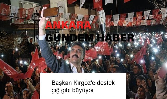 Başkan Kırgöz’e destek çığ gibi büyüyor