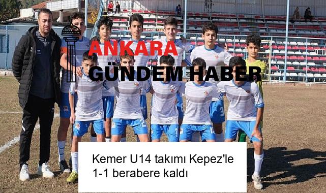 Kemer U14 takımı Kepez’le 1-1 berabere kaldı