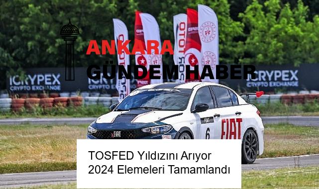 TOSFED Yıldızını Arıyor 2024 Elemeleri Tamamlandı