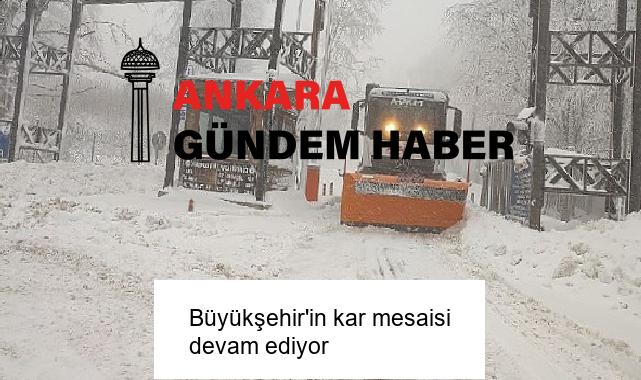 Büyükşehir’in kar mesaisi devam ediyor