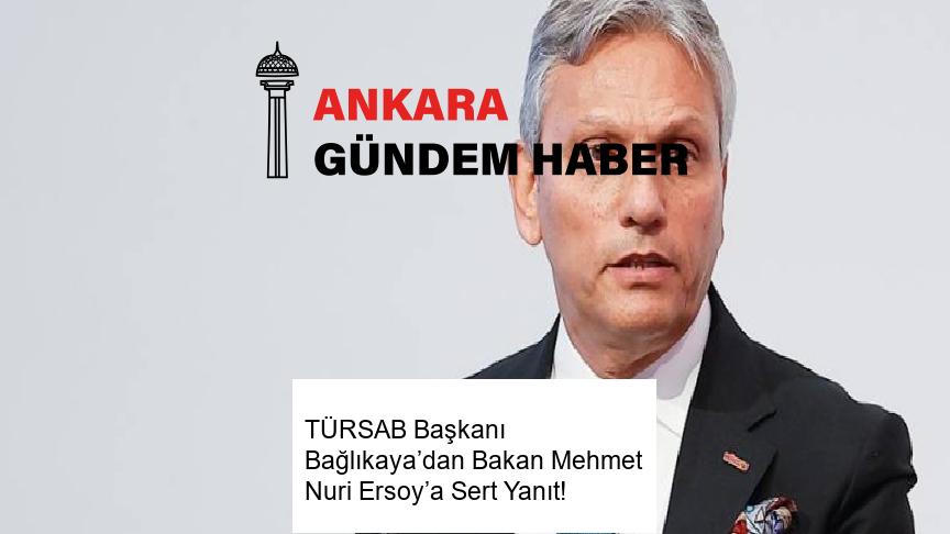 TÜRSAB Başkanı Bağlıkaya’dan Bakan Mehmet Nuri Ersoy’a Sert Yanıt!