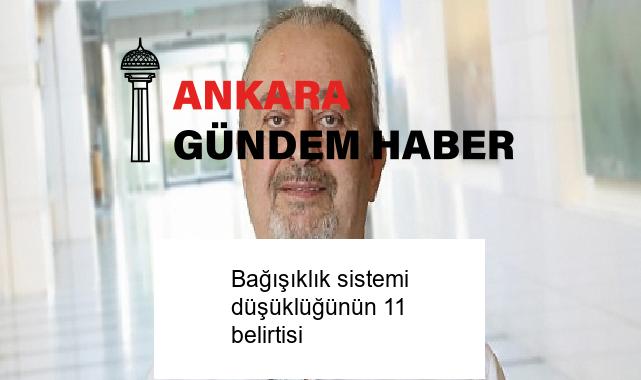 Bağışıklık sistemi düşüklüğünün 11 belirtisi