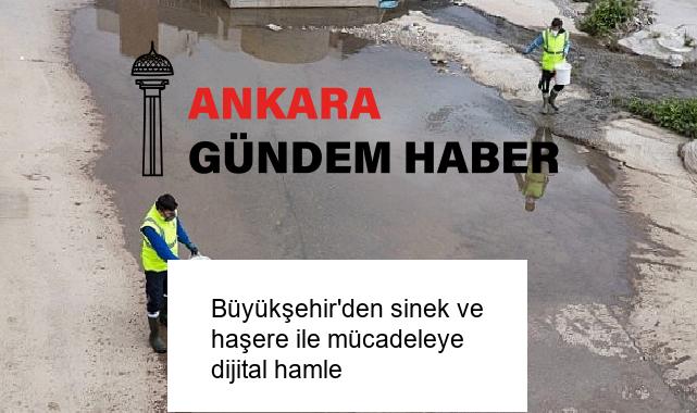 Büyükşehir’den sinek ve haşere ile mücadeleye dijital hamle
