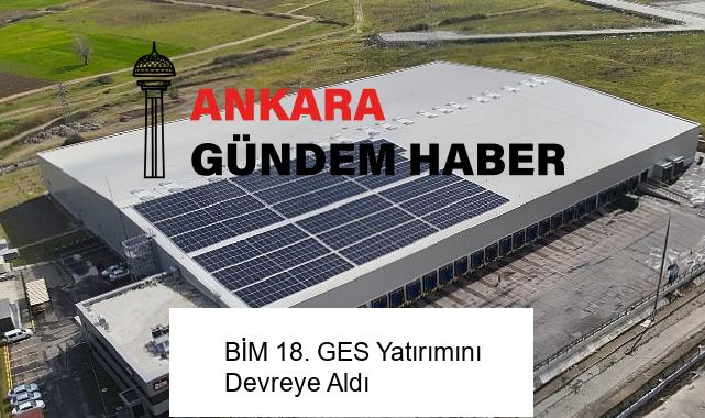 BİM 18. GES Yatırımını Devreye Aldı