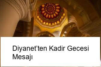 Diyanet’ten Kadir Gecesi Mesajı