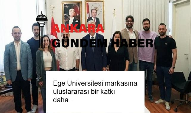 Ege Üniversitesi markasına uluslararası bir katkı daha…