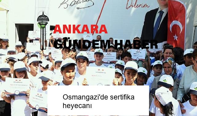 Osmangazi’de sertifika heyecanı