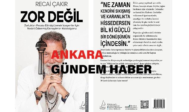 Recai Çakır’dan “Zorlukları Fırsata Dönüştürmek İsteyenler İçin Bedeli Ödenmiş Deneyimler Koleksiyonu”