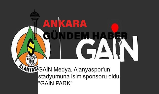 GAİN Medya, Alanyaspor’un stadyumuna isim sponsoru oldu: “GAİN PARK”