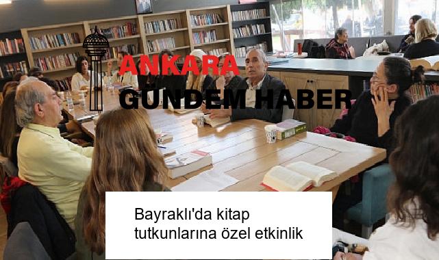 Bayraklı’da kitap tutkunlarına özel etkinlik