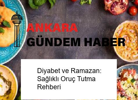 Diyabet ve Ramazan: Sağlıklı Oruç Tutma Rehberi