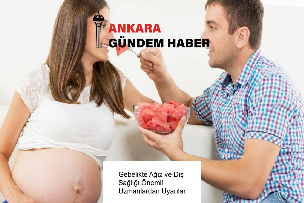 Gebelikte Ağız ve Diş Sağlığı Önemli: Uzmanlardan Uyarılar