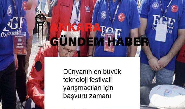 Dünyanın en büyük teknoloji festivali yarışmacıları için başvuru zamanı