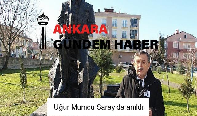 Uğur Mumcu Saray’da anıldı