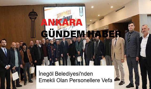İnegöl Belediyesi’nden Emekli Olan Personellere Vefa